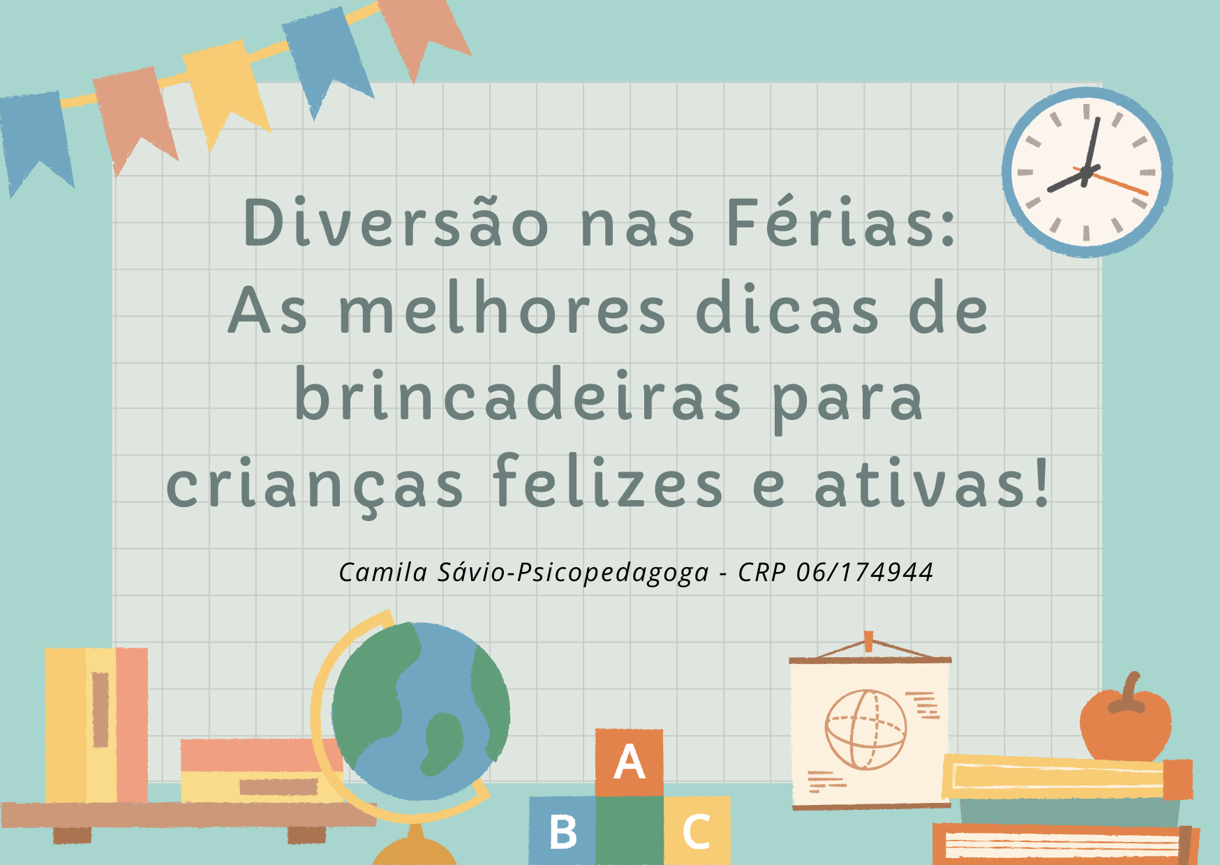 Capa: Brincadeiras para Crianças Felizes. Atividades simples que estimulam criatividade, movimento e socialização.